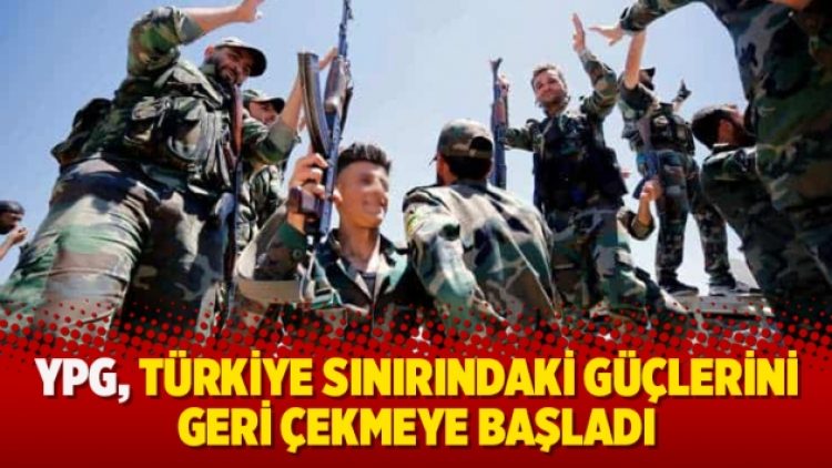 YPG, Türkiye sınırındaki güçlerini geri çekmeye başladı