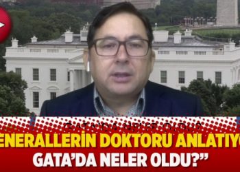 “Generallerin doktoru anlatıyor: GATA’da neler oldu?”