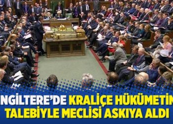 İngiltere’de Kraliçe hükümetin talebiyle meclisi askıya aldı