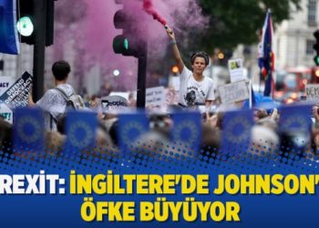 Brexit: İngiltere’de Johnson’a öfke büyüyor