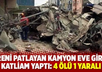 Freni patlayan kamyon eve girdi, katliam yaptı: 4 ölü 1 yaralı