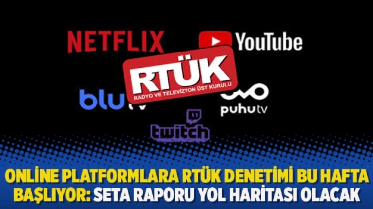 Online platformlara RTÜK denetimi bu hafta başlıyor: “SETA raporu yol haritası olacak”