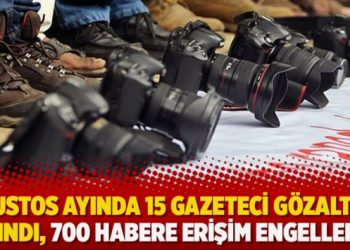 ÖGİ: Ağustos ayında 15 gazeteci gözaltına alındı, 700 habere erişim engellendi