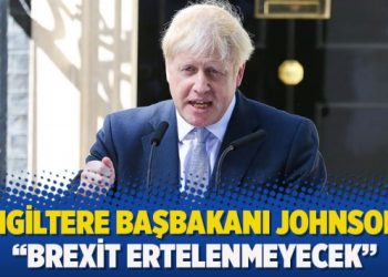 İngiltere Başbakanı Johnson: “Brexit ertelenmeyecek”