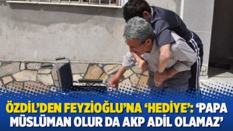 Özdil’den Feyzioğlu’na ‘Hediye’: ‘Papa müslüman olur da AKP adil olamaz’