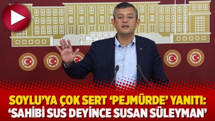 Soylu’ya çok sert ‘pejmürde’ yanıtı: ‘Sahibi sus deyince susan Süleyman’