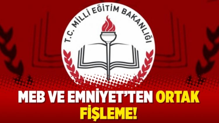 MEB ve Emniyet’ten ortak fişleme!