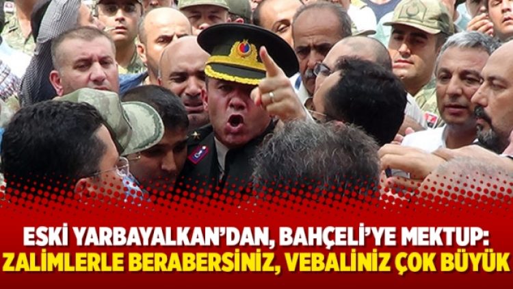 Eski Yarbay Alkan’dan, Bahçeli’ye mektup: Zalimlerle berabersiniz, vebaliniz çok büyük