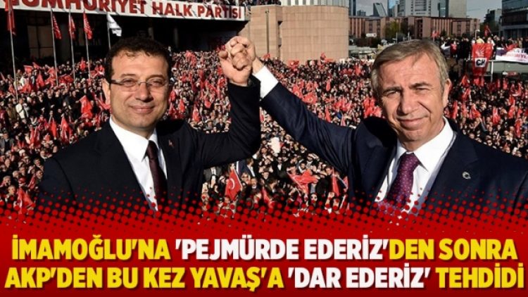 İmamoğlu’na ‘pejmürde ederiz’den sonra AKP’den bu kez Yavaş’a ‘dar ederiz’ tehdidi