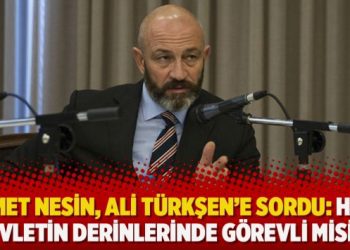 Ahmet Nesin, Ali Türkşen’e sordu: Hâlâ devletin derinlerinde görevli misin?
