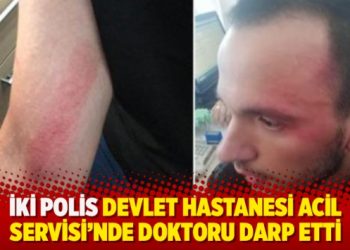 İki polis doktoru darp etti