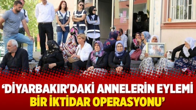Sözcü yazarı: Diyarbakır’daki annelerin eylemi bir iktidar operasyonu