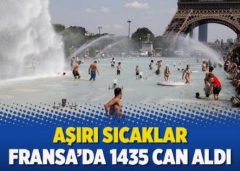 Aşırı sıcaklar Fransa’da 1435 can aldı