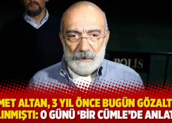 Ahmet Altan, 3 yıl önce bugün gözaltına alınmıştı: O günü ‘bir cümle’de anlattı