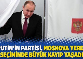 Putin’in partisi, Moskova yerel seçiminde büyük kayıp yaşadı