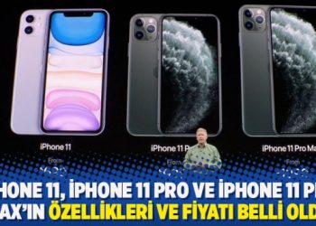 iPhone 11, iPhone 11 Pro ve iPhone 11 Pro Max’ın özellikleri ve fiyatı belli oldu