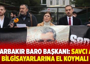 Diyarbakır Baro Başkanı: Savcı ATK bilgisayarlarına el koymalı