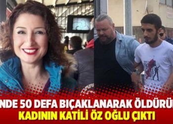 Evinde bıçakla öldürülen kadının katili öz oğlu çıktı