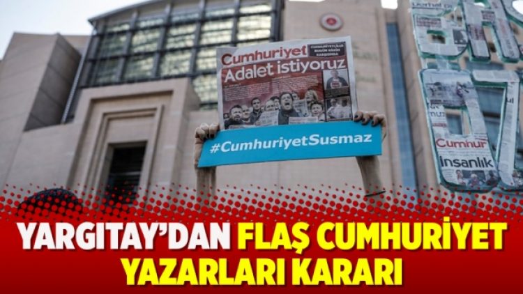Yargıtay’dan flaş Cumhuriyet kararı