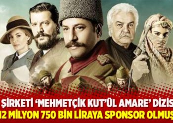 İBB şirketi ‘Mehmetçik Kut’ül Amare’ dizisine 12 milyon 750 bin liraya sponsor olmuş