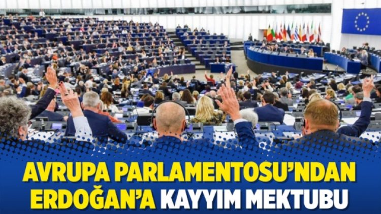 Avrupa Parlamentosu’ndan Erdoğan’a kayyım mektubu