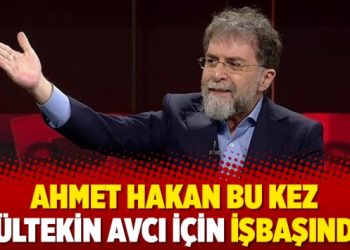 Ahmet Hakan bu kez Gültekin Avcı için işbaşında
