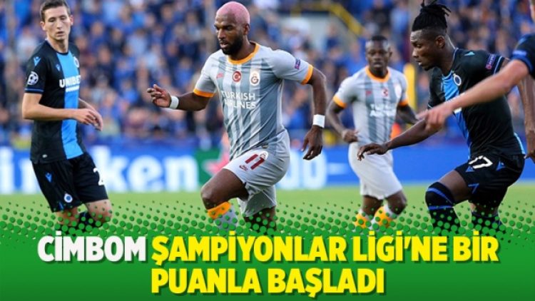 Cimbom Şampiyonlar Ligi’ne bir puanla başladı
