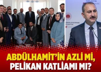 Abdülhamit’in azli mi, pelikan katliamı mı?