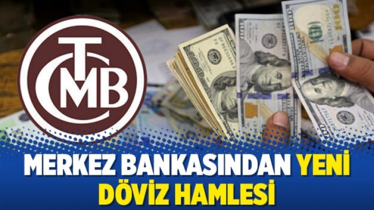 Merkez Bankasından yeni döviz hamlesi