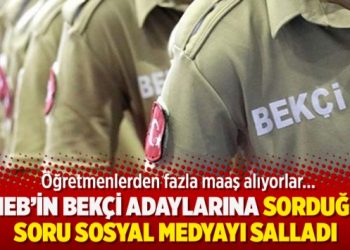 MEB’in bekçi adaylarına sorduğu soru sosyal medyayı salladı