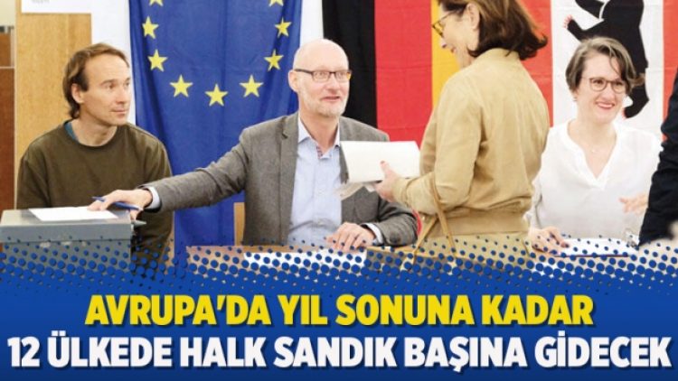 Avrupa’da yıl sonuna kadar 12 ülkede halk sandık başına gidecek