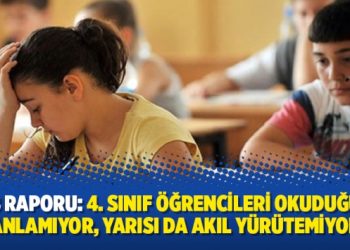 MEB raporu: 4. sınıf öğrencileri okuduğunu anlamıyor, yarısı da akıl yürütemiyor
