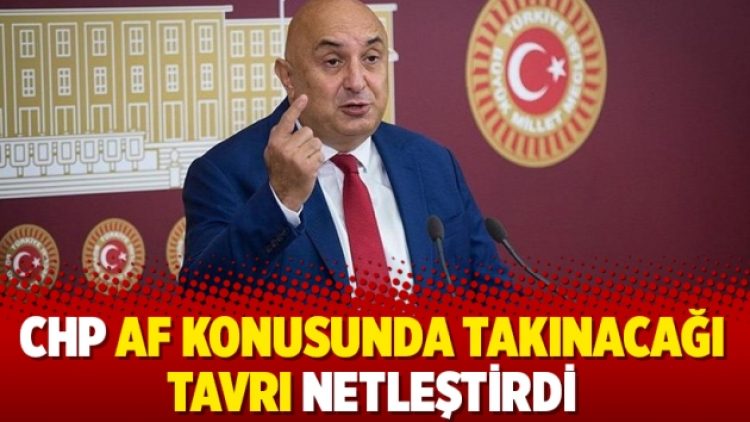 CHP af konusunda takınacağı tavrı netleştirdi