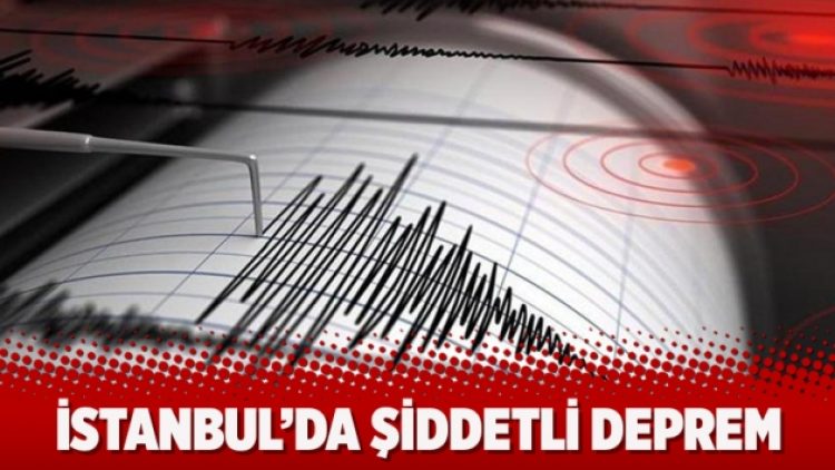 İstanbul’da şiddetli deprem