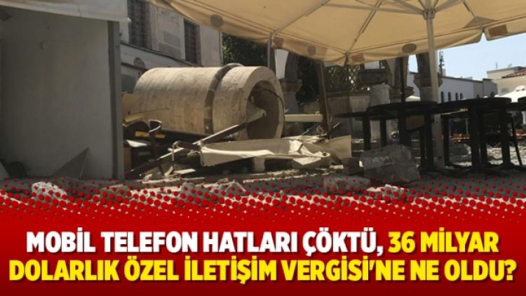 Mobil telefon hatları çöktü, 36 milyar dolarlık Özel İletişim Vergisi’ne ne oldu?