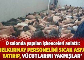 Eski bir asker: ‘Genelkurmay personelini sıcak asfalta yatırıp, vücutlarını yakmışlar’