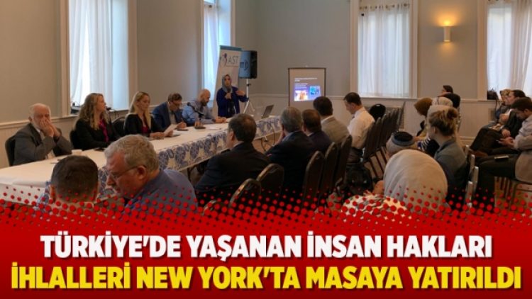 Türkiye’de yaşanan insan hakları ihlalleri New York’ta masaya yatırıldı