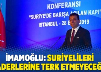 İmamoğlu: Suriyelileri kaderlerine terk etmeyeceğiz