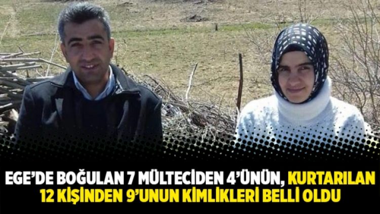 Ege’de boğulan 7 mülteciden 4’ünün, kurtarılan 12 kişinden 9’unun kimlikleri belli oldu