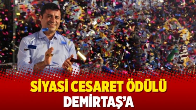 Siyasi Cesaret Ödülü Demirtaş’a