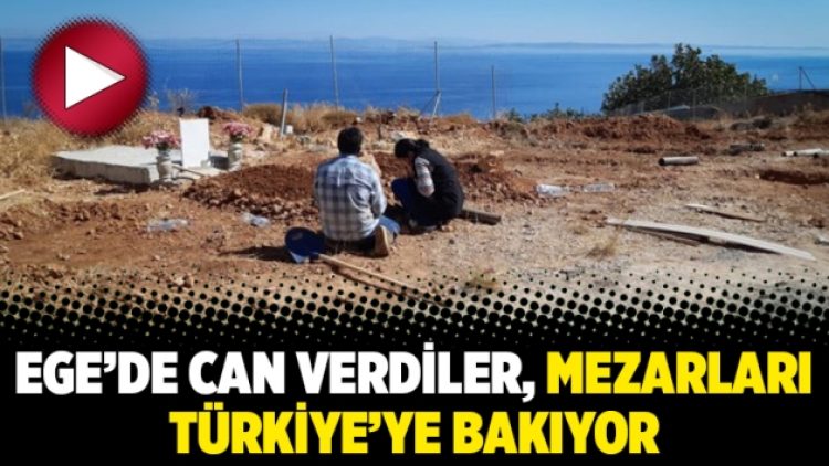 Ege’de can verdiler, mezarları Türkiye’ye bakıyor