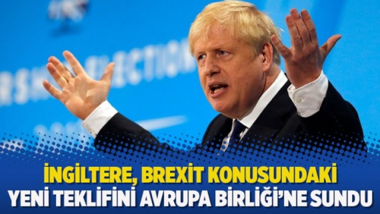 İngiltere, Brexit konusundaki yeni teklifini Avrupa Birliği’ne sundu