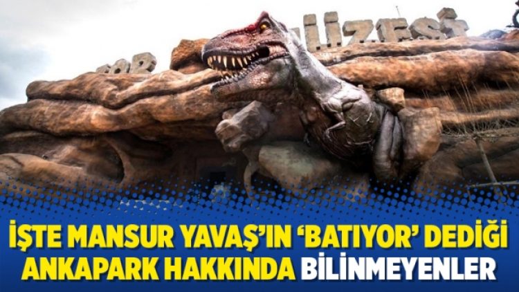 İşte Mansur Yavaş’ın ‘batıyor’ dediği Ankapark hakkında bilinmeyenler