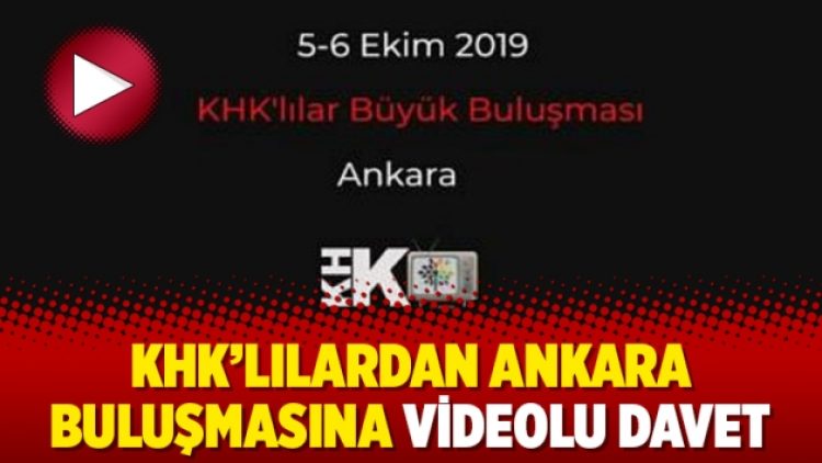 KHK’lılardan Ankara buluşmasına videolu davet