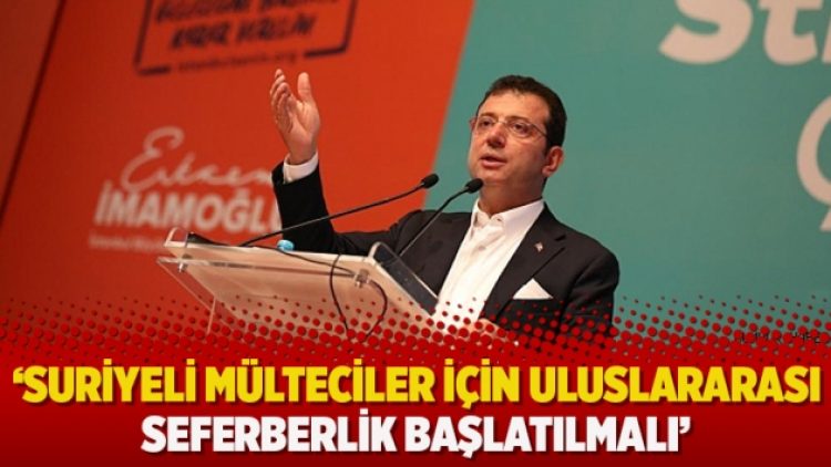 ‘Suriyeli mülteciler için uluslararası seferberlik başlatılmalı’