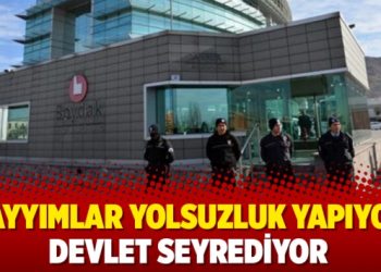 Kayyımlar yolsuzluk yapıyor devlet seyrediyor