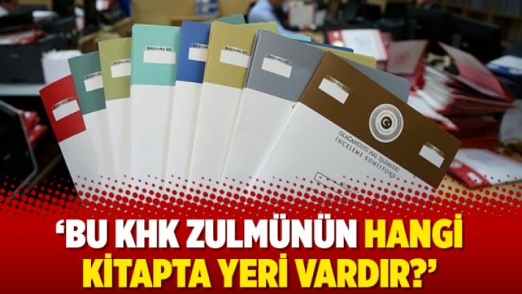 Cengiz: Bu KHK zulmünün hangi kitapta yeri vardır?