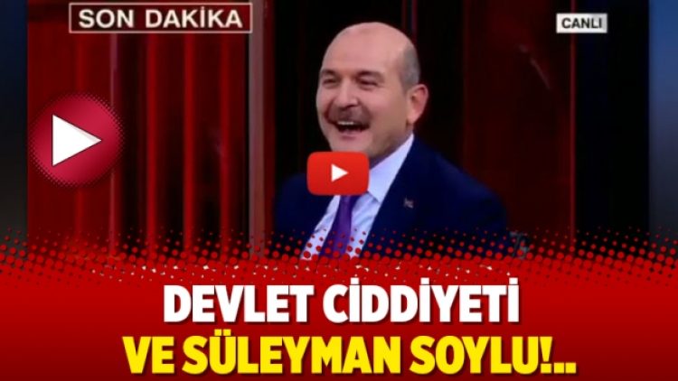 Devlet ciddiyeti ve Süleyman Soylu!..
