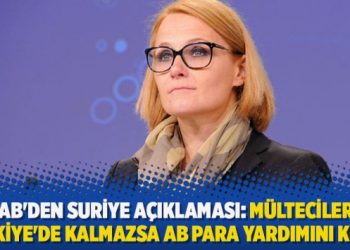 AB’den Suriye açıklaması: Mülteciler Türkiye’de kalmazsa AB para yardımını keser