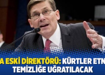 CIA eski direktörü: Kürtler etnik temizliğe uğratılacak